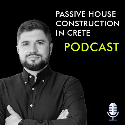 Passive House Construction in Crete - ARENCOS Podcast Story 2